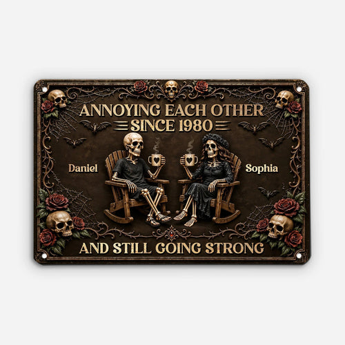 "Annoying Each Other Since" Skeleton Couple Metal Sign - Personalized Anniversary Decor Gift for Couples